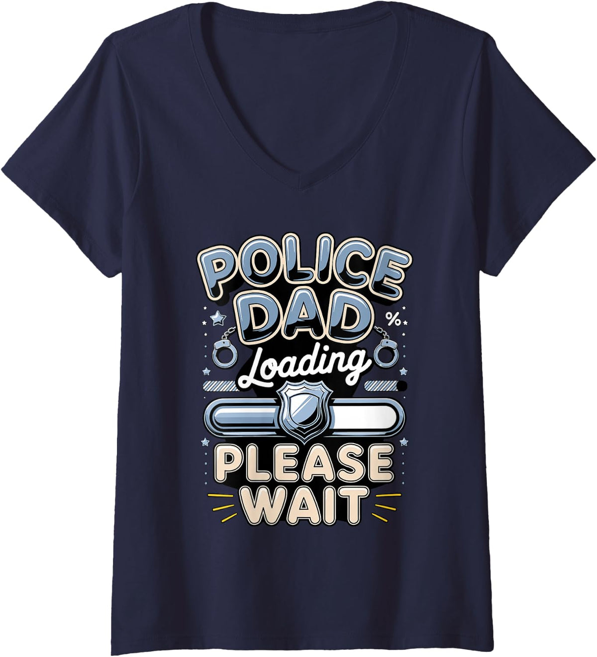 Women's Police Dad Loading Please Wait Law Enforcement Father V-Neck T-Shirt - Navy Blue