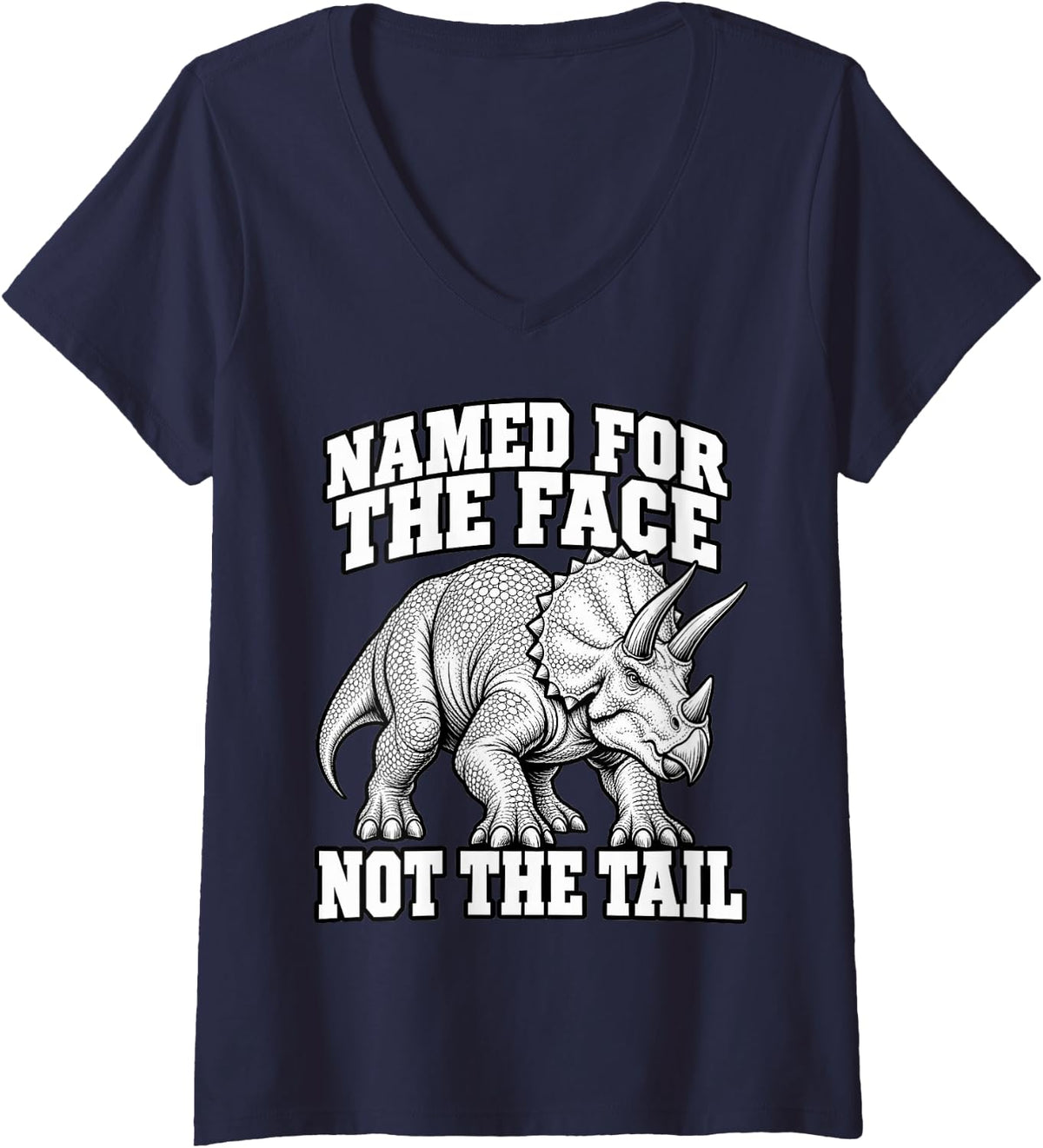 Women's Triceratops Named for The Face Not The Tail Paleo Nerd Funny V-Neck T-Shirt - Navy Blue