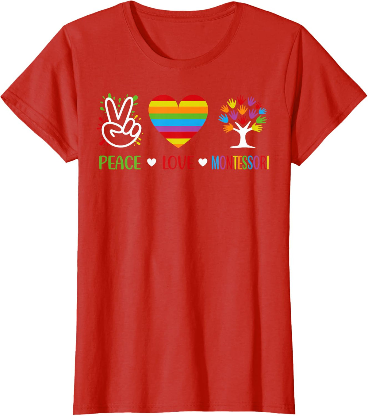 Peace Love Montessori - Daycare Teacher Childcare Provider T-Shirt - Red