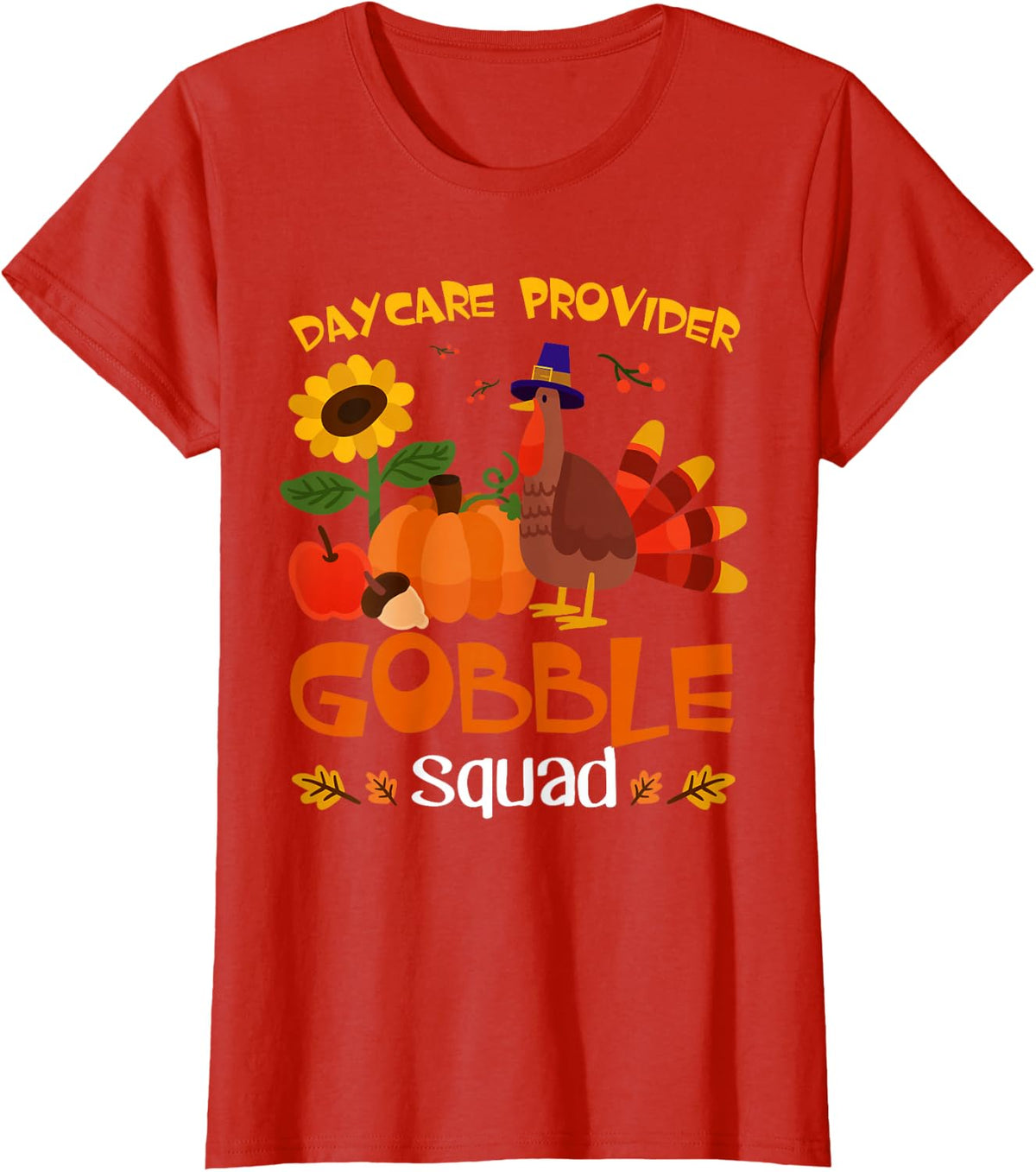 Daycare Provider Gobble Squad Turkey Thanksgiving T-Shirt - Red