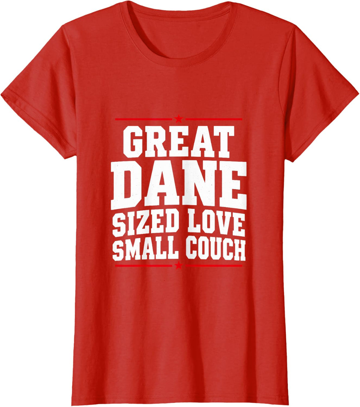 Great Dane Sized Love Small Couch Dog Lover Dog Lovers T-Shirt - Red