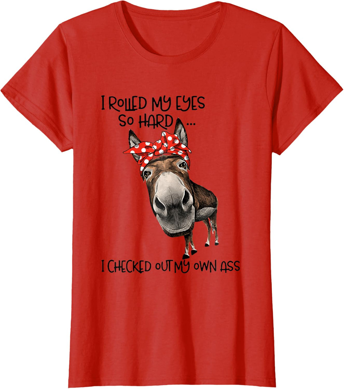 I Rolled My Eyes So Hard I Checked Out My Own Ass Goat T-Shirt - Red
