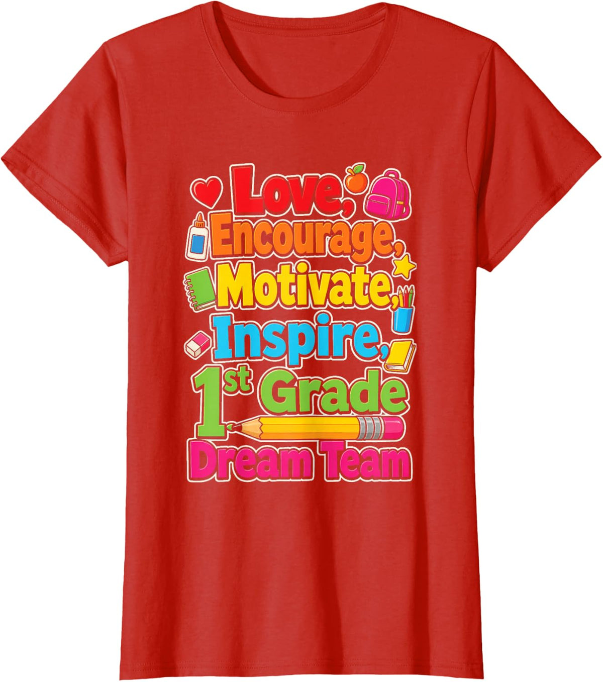 1st Grade Dream Team Love Encourage Motivate Inspire T-Shirt - Red
