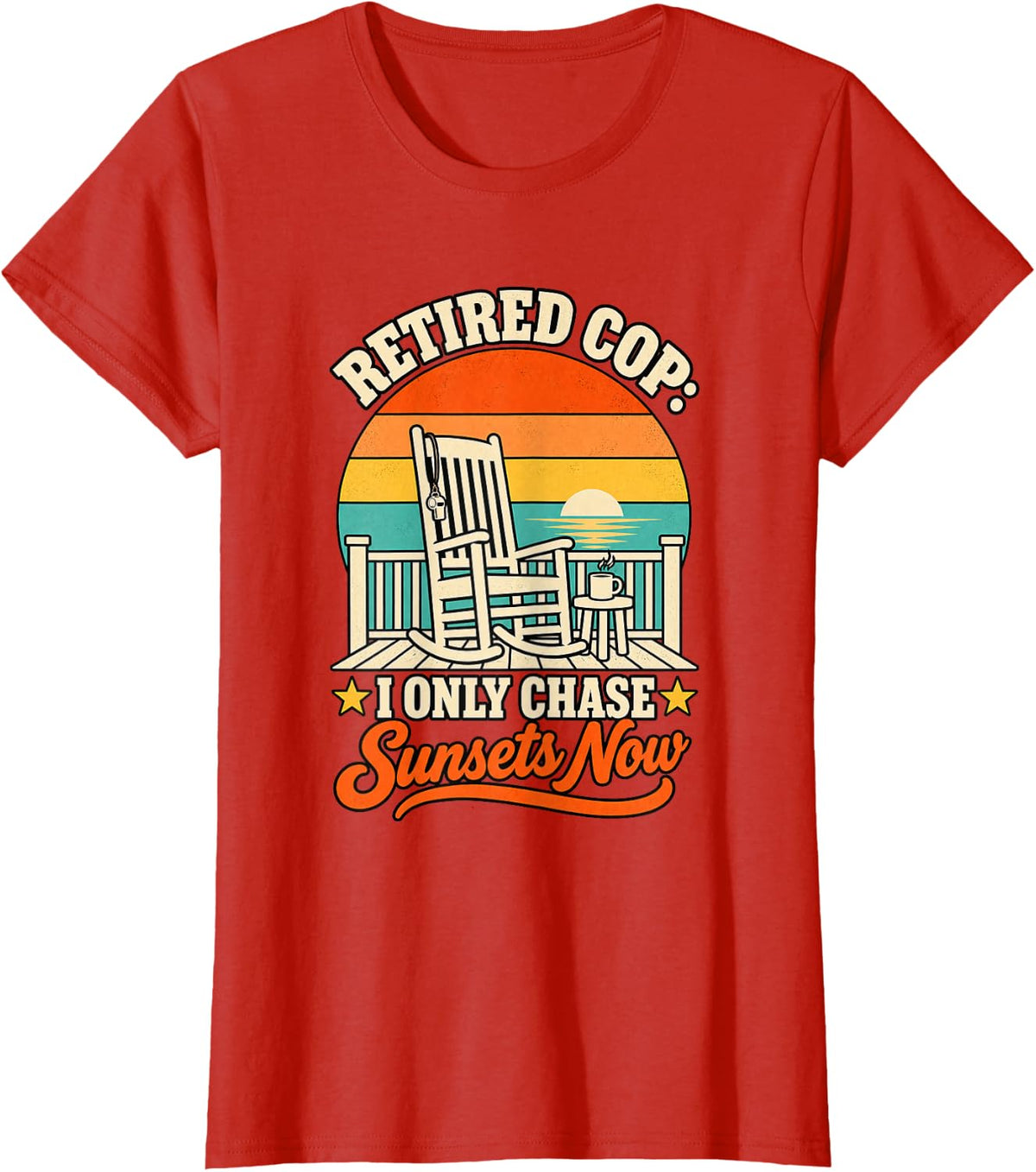 Retired Police Officer Sunset Porch Porch Whistle T-Shirt - Red