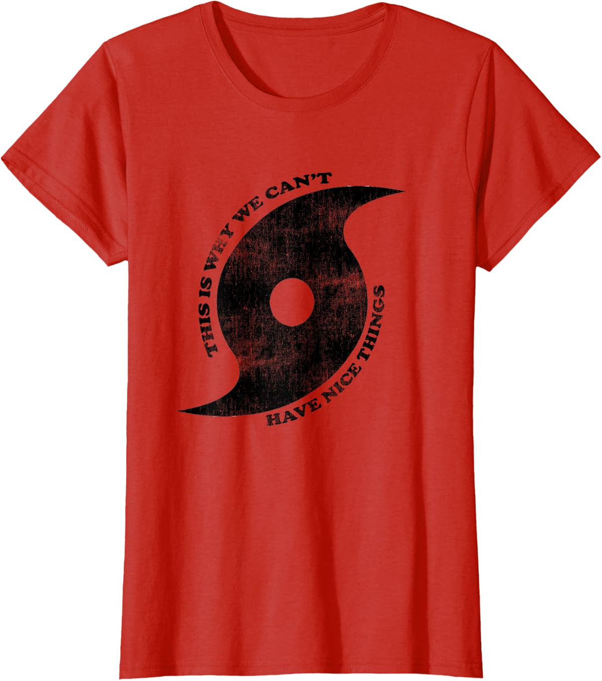 This is Why We Can't Have Nice Things Hurricane T-Shirt - Red