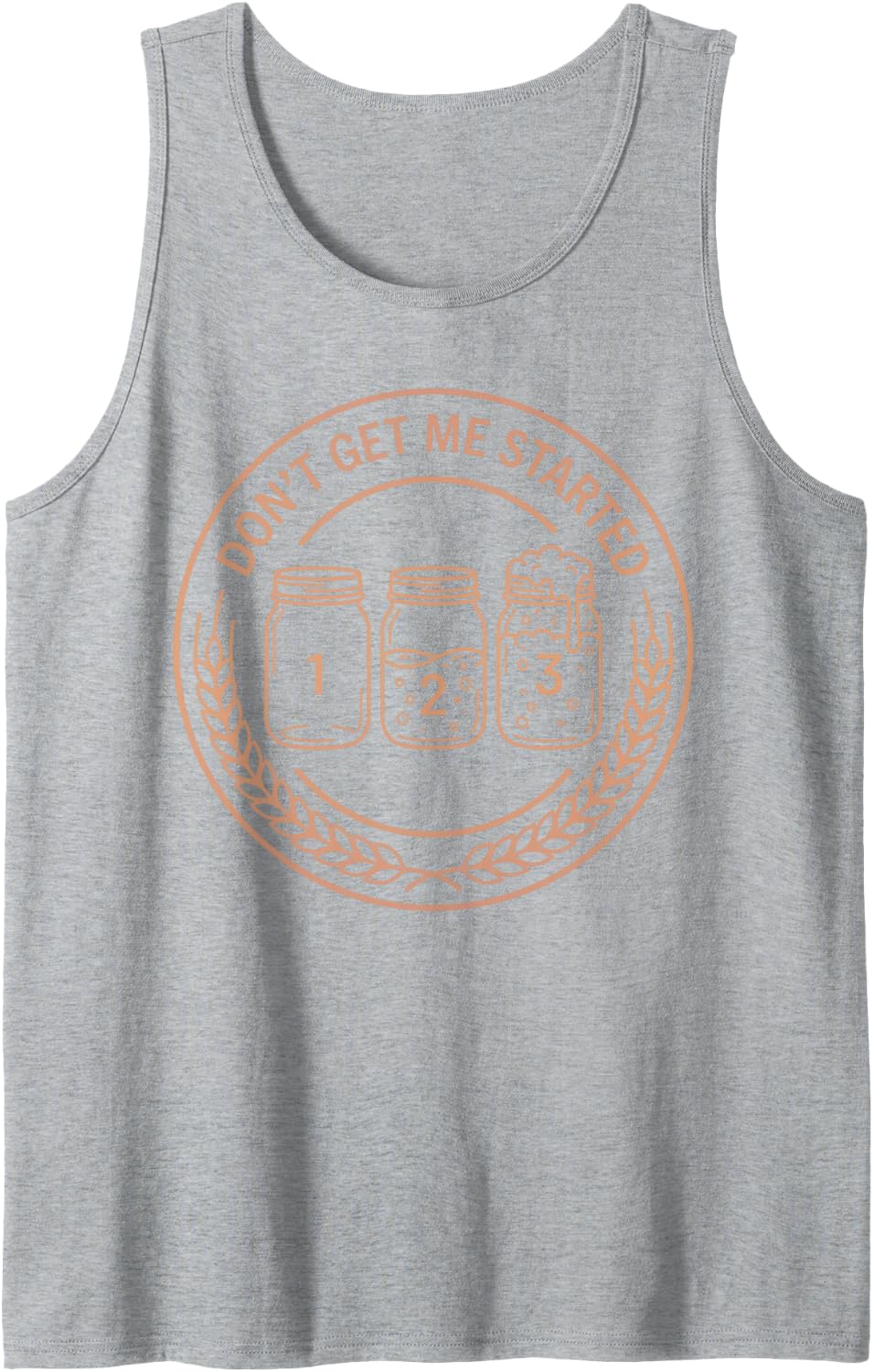 Men's Sourdough Baker Don't Get Me Started Fermentation Bread Sleeveless Tank Top - Heather Grey