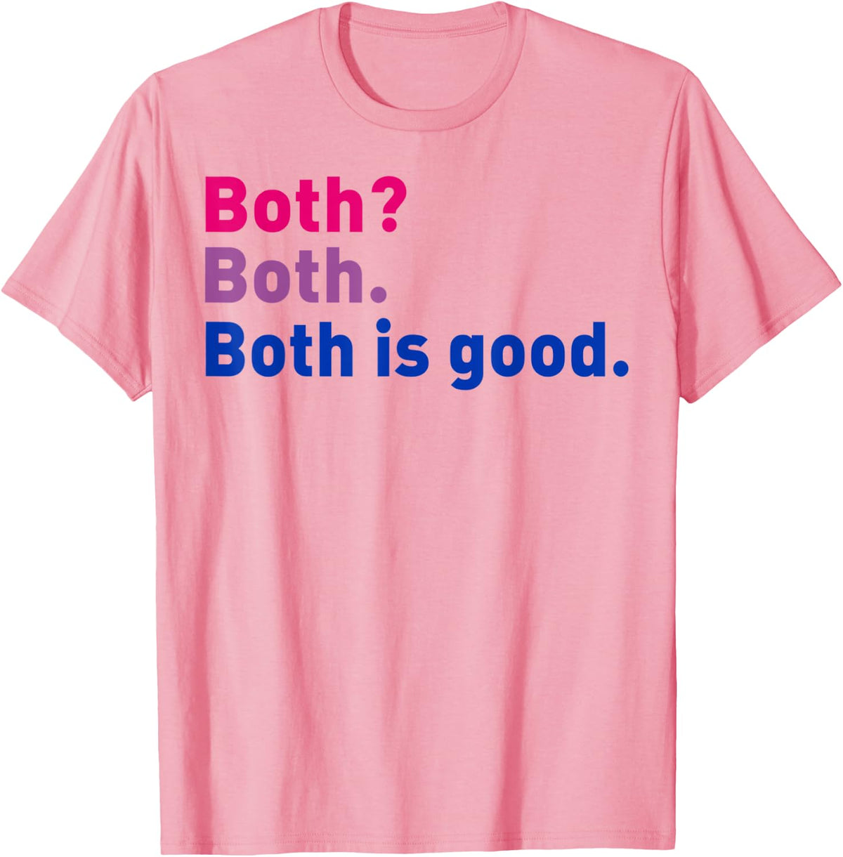 Both Is Good LGBT Bisexual Pride Month LGBTQ Bi Flag Parade T-Shirt - Pink