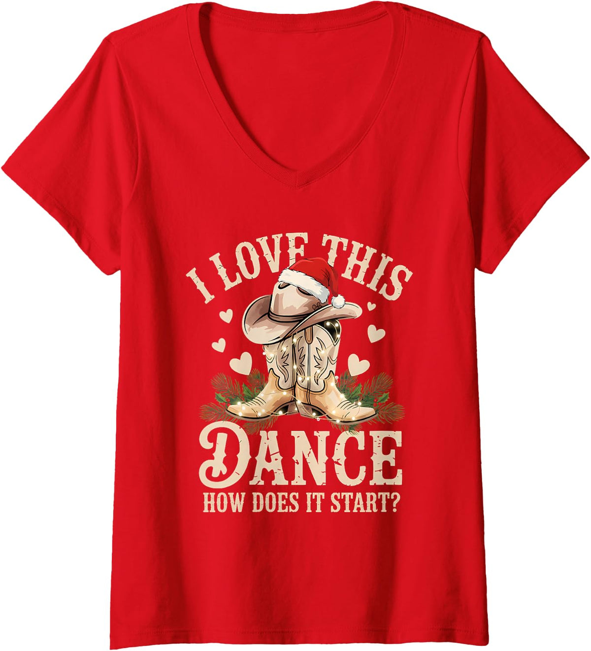 Women's I Love This Dance How Does It Start Line Dance Christmas V-Neck T-Shirt - Red