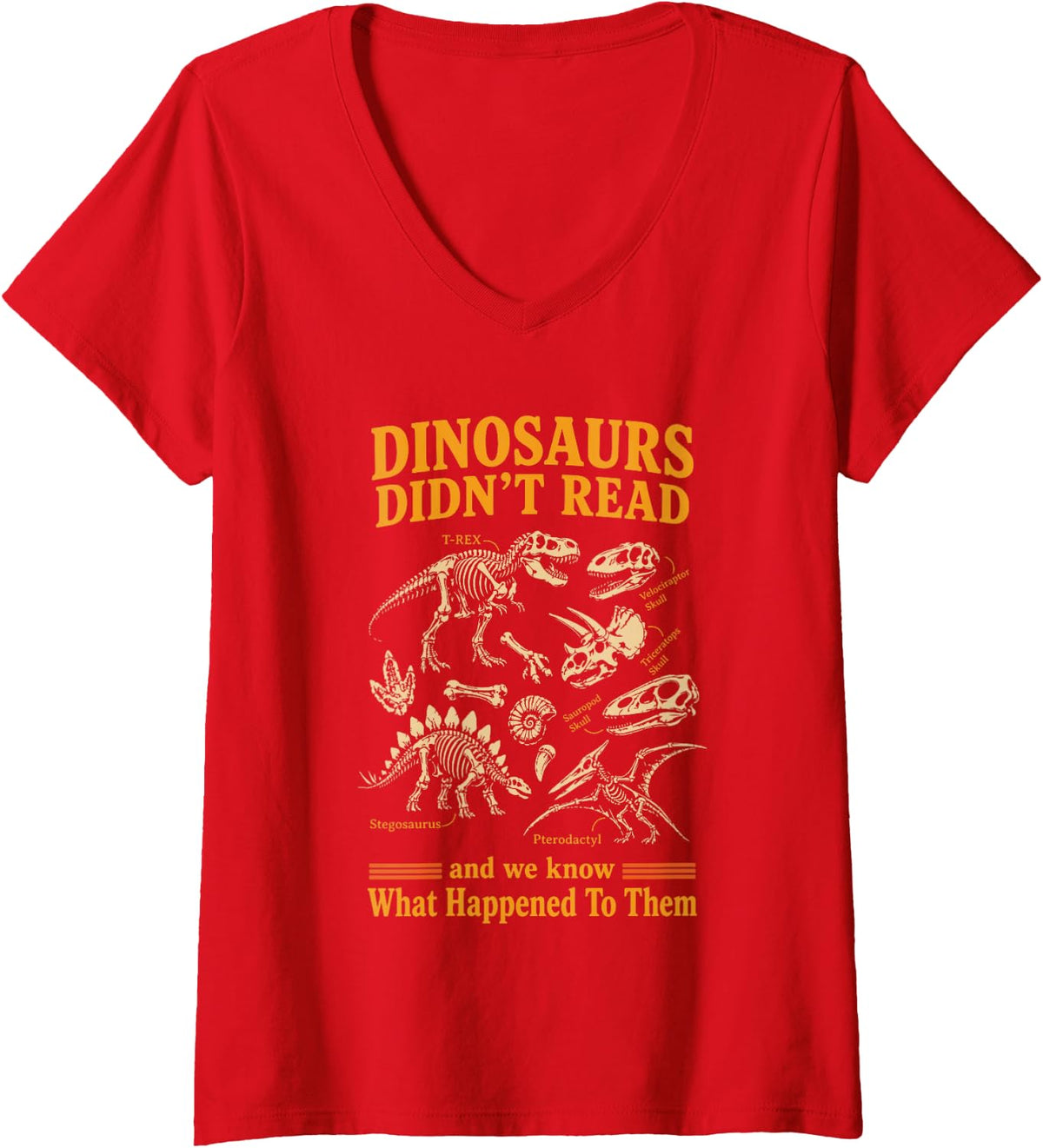 Women's Dinosaurs Didn't Read Funny Book Lover Paleontology V-Neck T-Shirt - Red