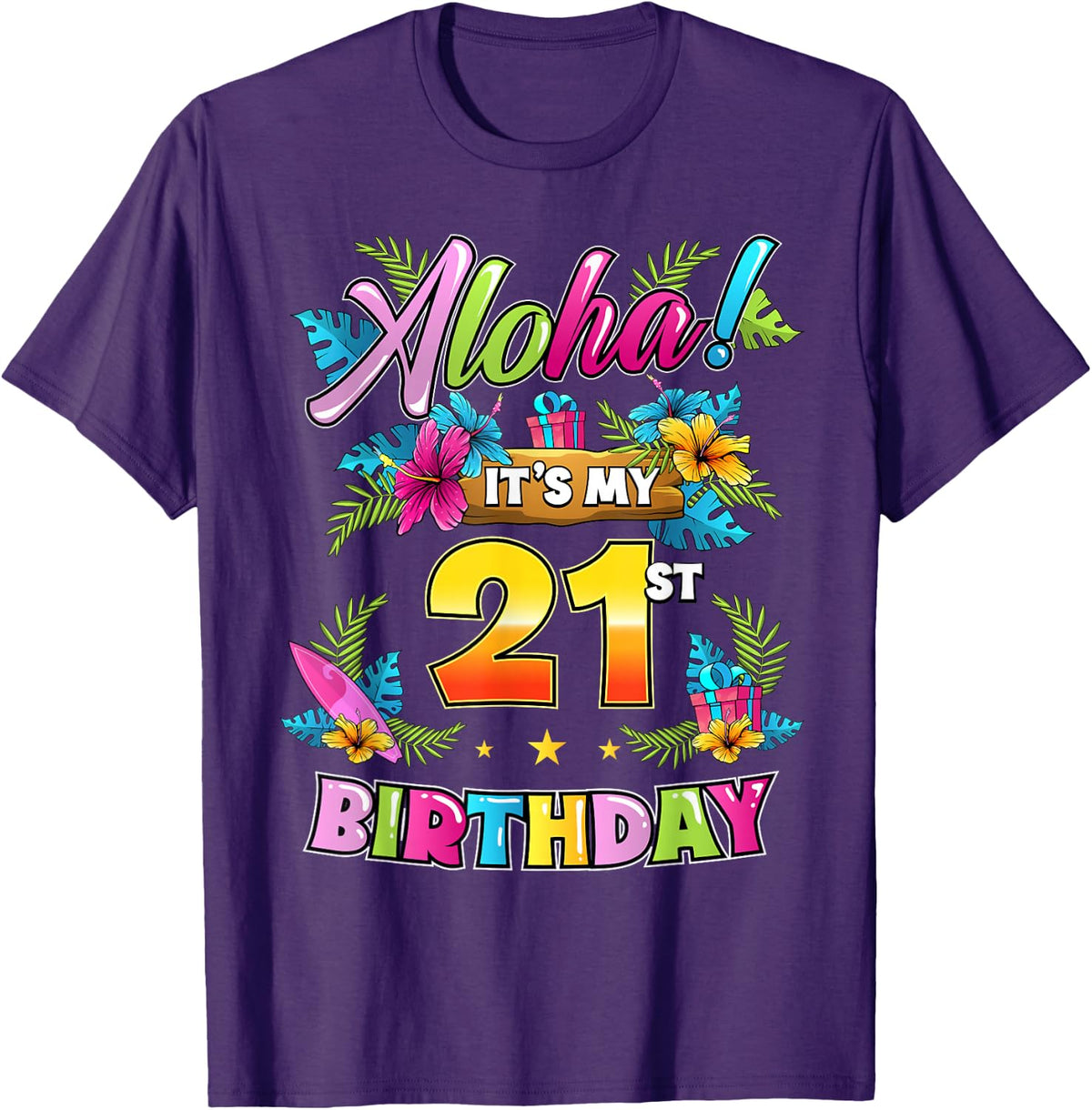Aloha It's My 21st Birthday Hawaii Floral Hawaiian Theme T-Shirt - Purple