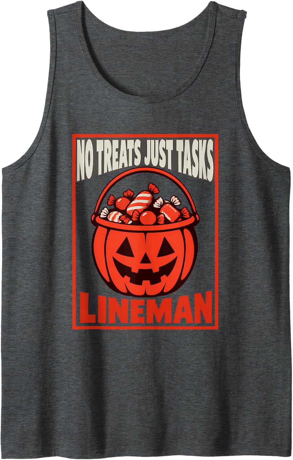 No Treats Just Tasks Lineman Trick Halloween Halloween Shirt Sleeveless Tank Top - Dark Heather Grey