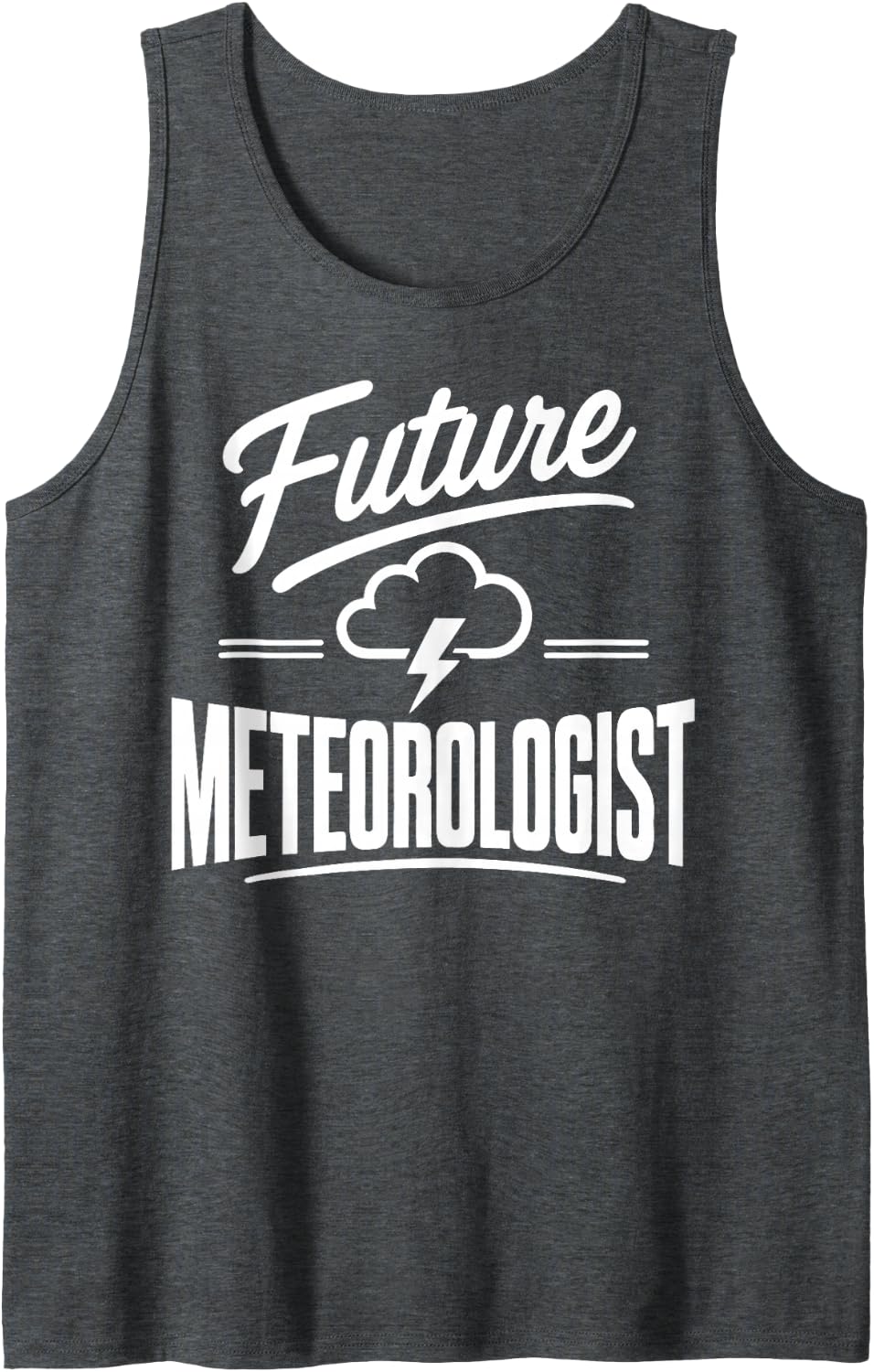 Meteorology Weather Forecasting Future Meteorologist Sleeveless Tank Top - Dark Heather Grey