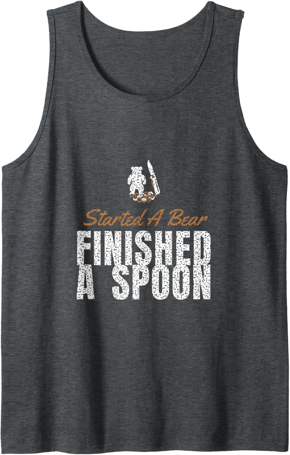 Whittling Humor - Started A Bear Finished A Spoon - Whittler Sleeveless Tank Top - Dark Heather Grey