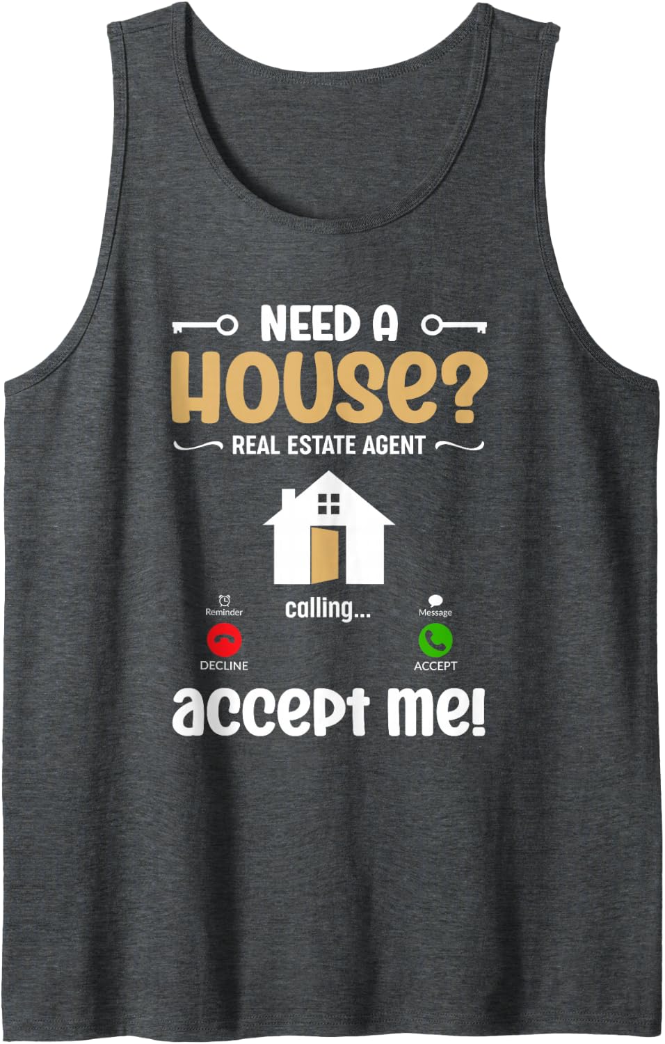 Need A House? Real Estate Agent House Selling Sleeveless Tank Top - Dark Heather Grey