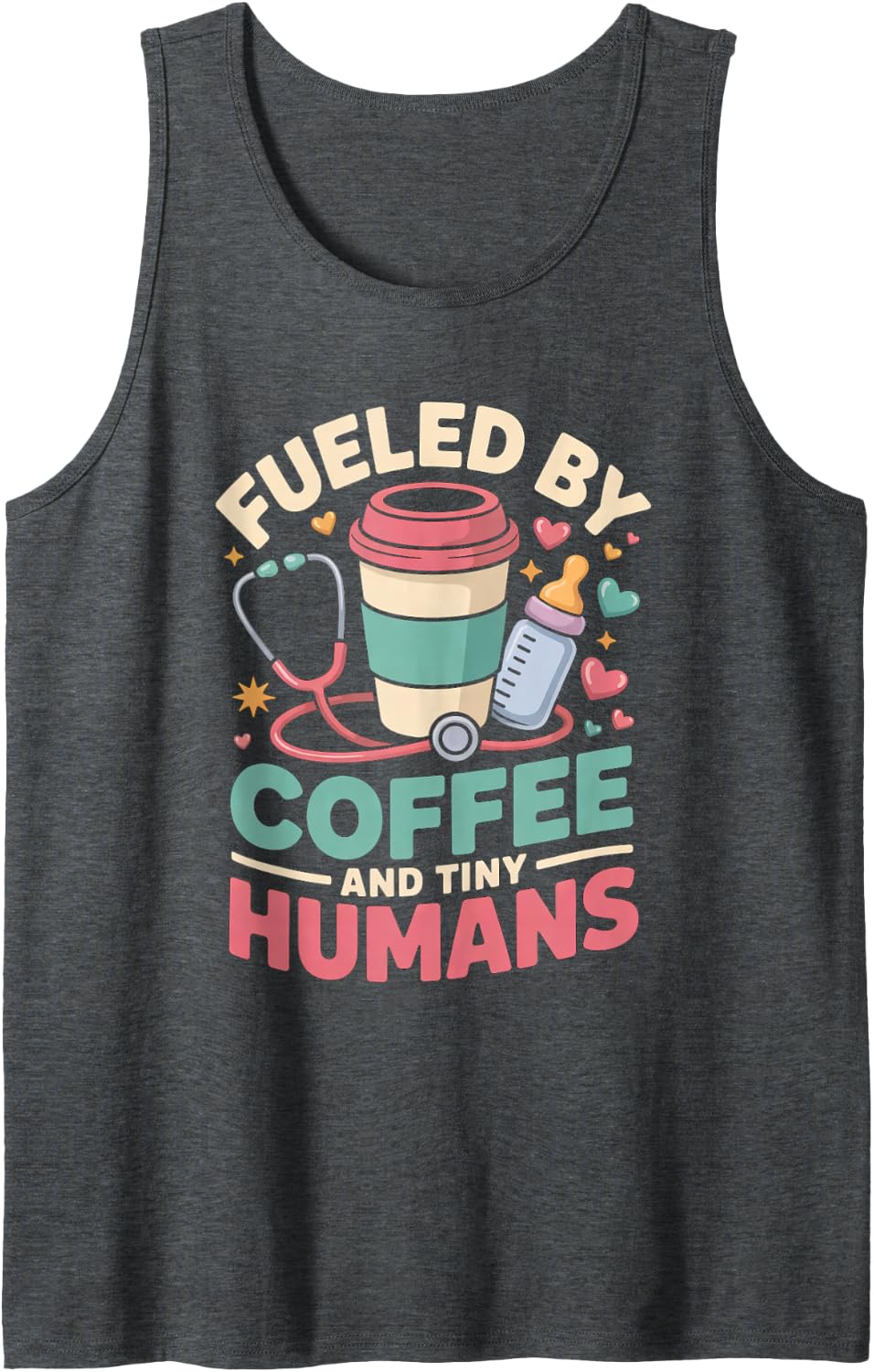 Fueled By Coffee and Tiny Humans Neonatal Nurse Humor Sleeveless Tank Top - Dark Heather Grey