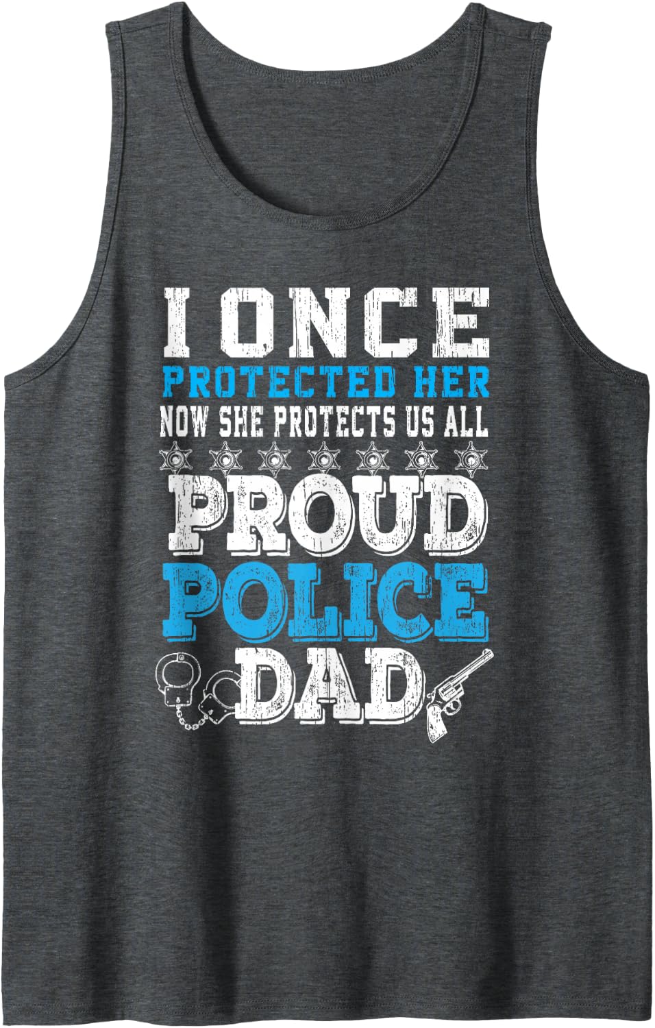 I Once Protected Her Proud Police Dad Daughter Officer Tank Top - Dark Heather Grey