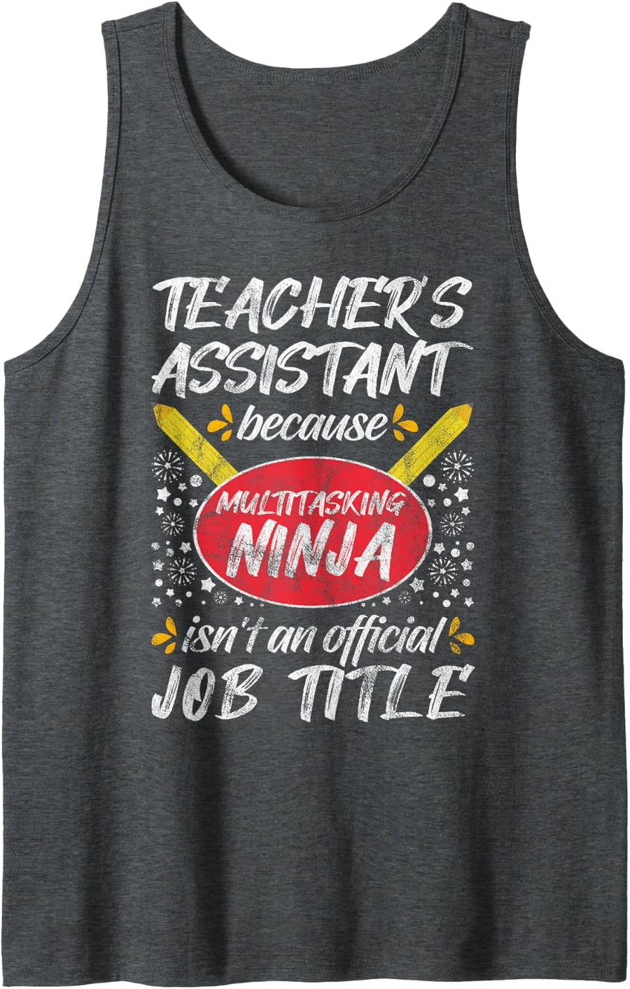 Teachers Assistant Ninja Job Title a Teachers Sleeveless Tank Top - Dark Heather Grey