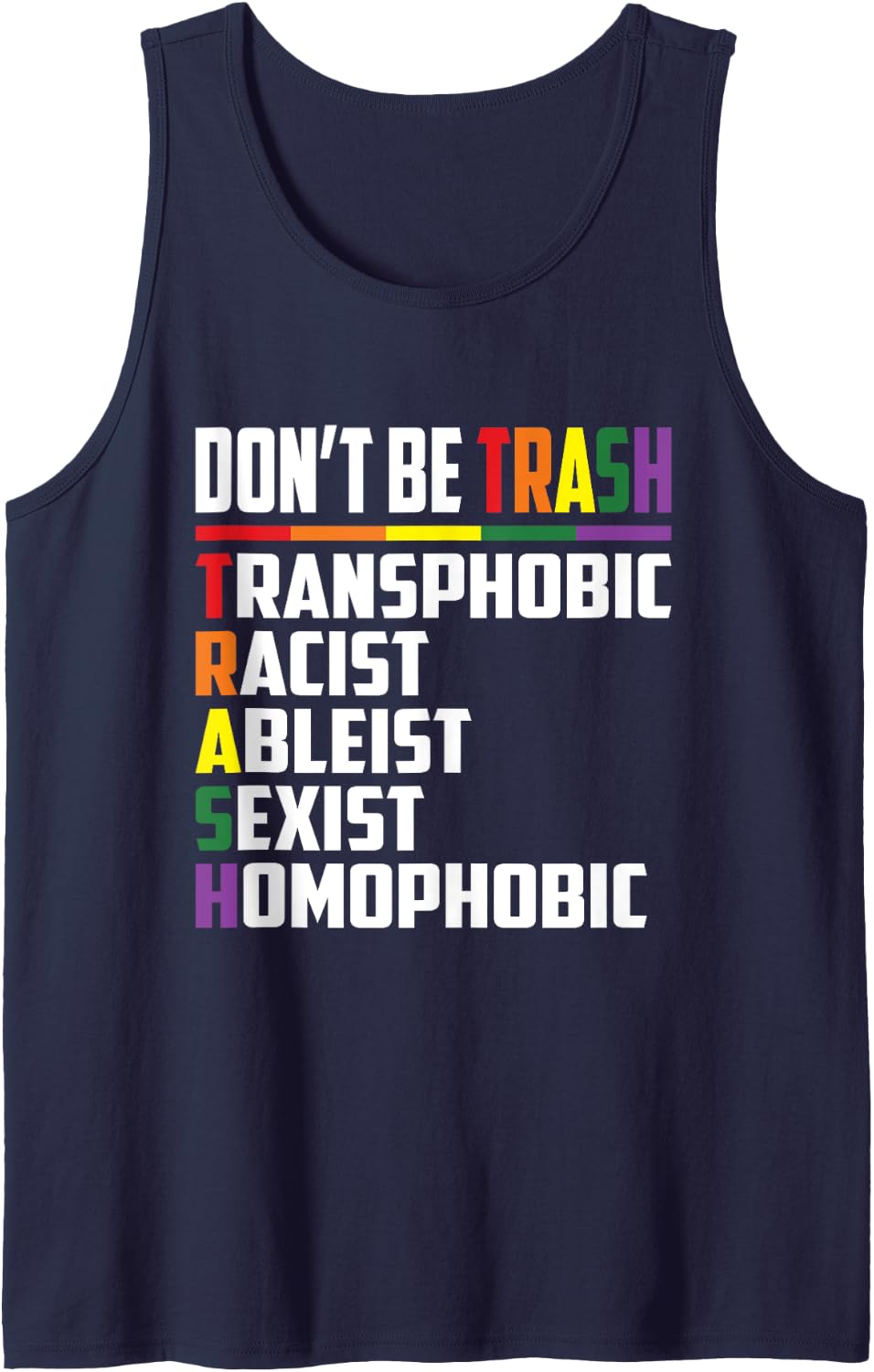 Don’t Be Trash Transphobic Racist Ableist Sexist Homophobic Tank Top - Navy Blue