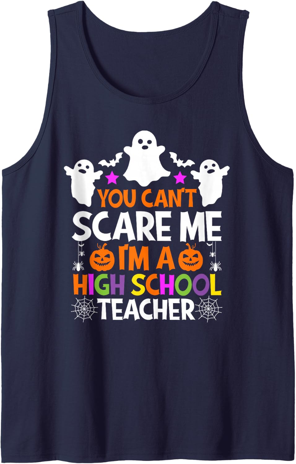 You Can't Scare Me I'm A High School Teacher Halloween Tank Top - Navy Blue