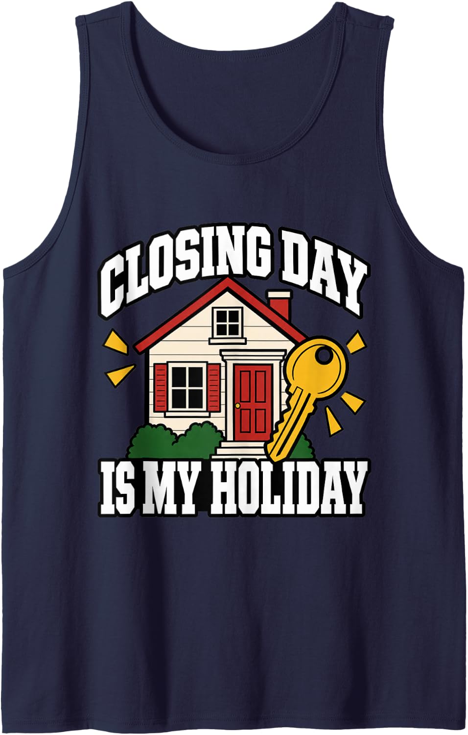 Real Estate Agent Closing Day is My Holiday House Fan Funny Sleeveless Tank Top - Navy Blue
