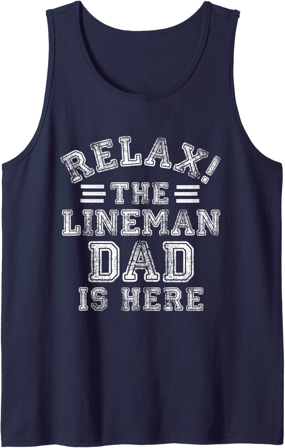 Relax The Lineman Dad is Here Funny Utility Worker Papa Sleeveless Tank Top - Navy Blue