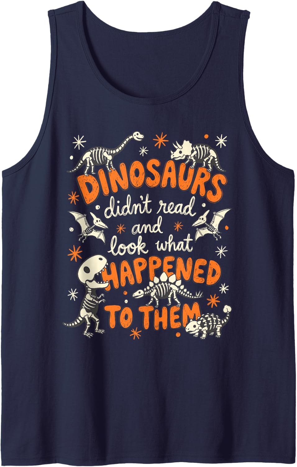 Dinosaurs Didn't Read and Look What Happened to Them Funny Sleeveless Tank Top - Navy Blue