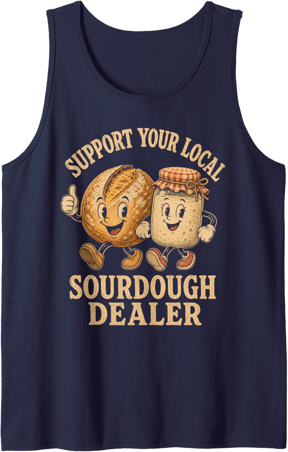 Support Your Local Sourdough Dealer Funny Baking Sleeveless Tank Top - Navy Blue