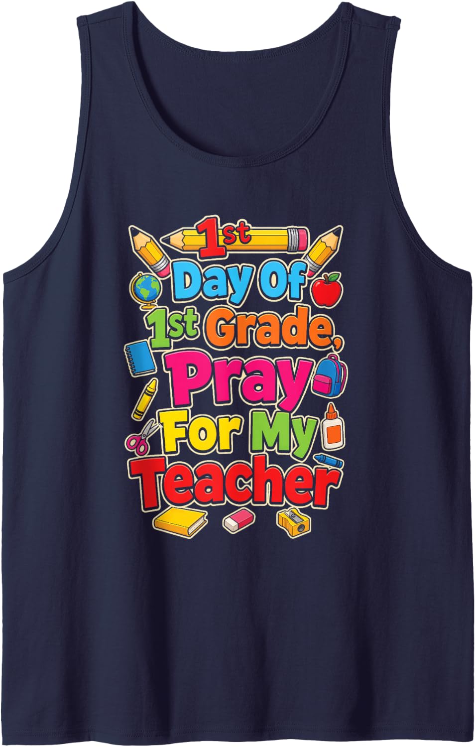 1st Grade First Day Pray for My Teacher Funny Kids Sleeveless Tank Top - Navy Blue