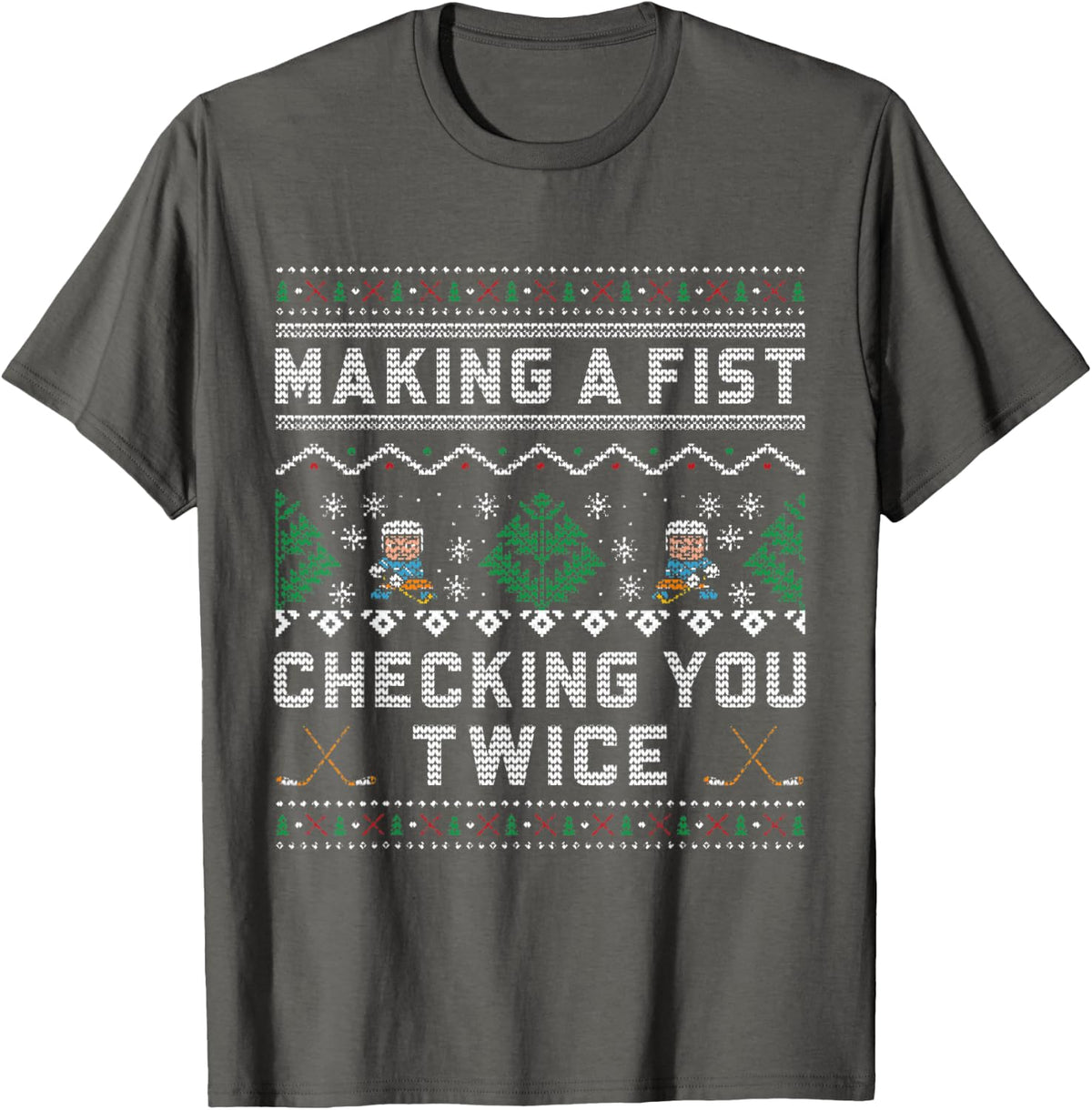 Making A Fist Checking You Twice Ice Hockey Players Xmas T-Shirt - Asphalt Grey