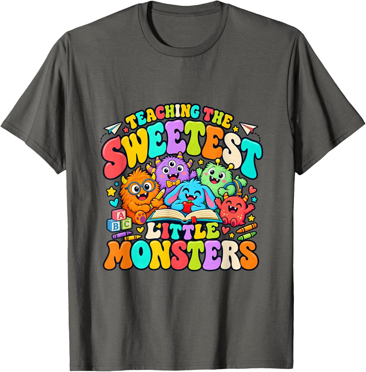 Teaching Sweetest Little Monsters Cute Classroom Teacher T-Shirt - Asphalt Grey