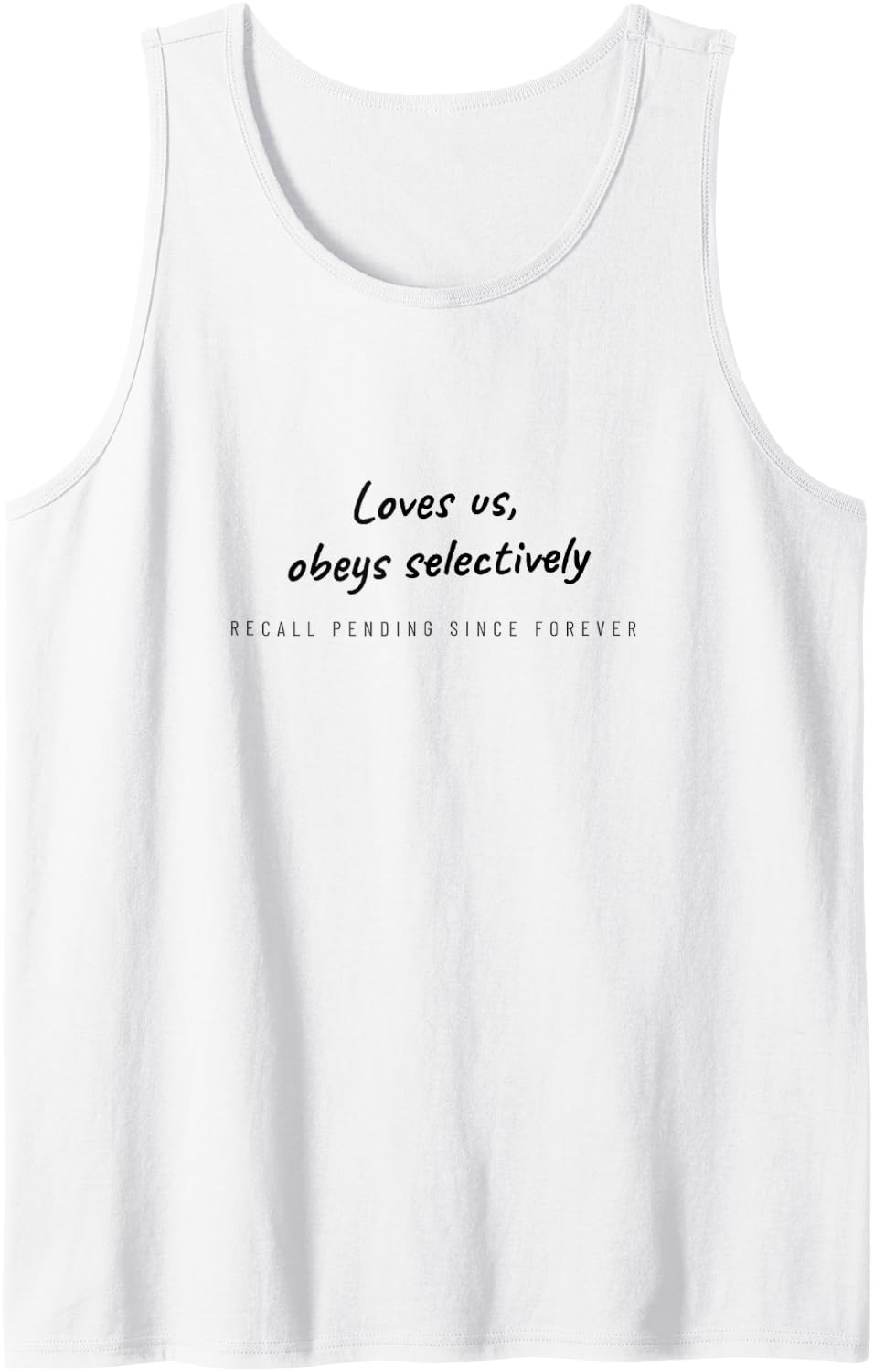Great Pyrenees - Loves Us Obeys Selectively Sleeveless Tank Top - White