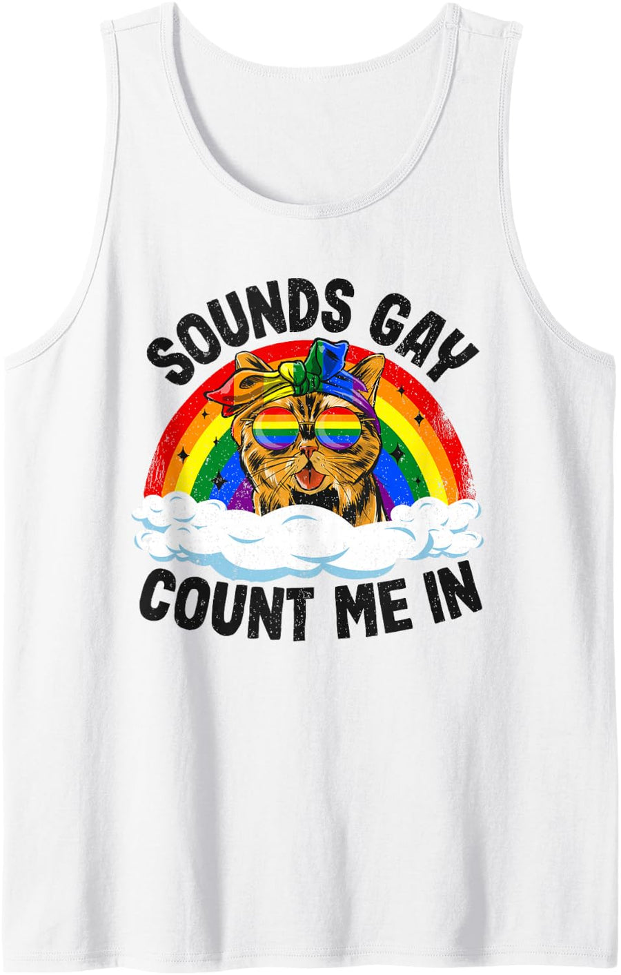 Sounds Gay Count Me In Cat Rainbow Flag LGBT Gay Pride Tank Top - White