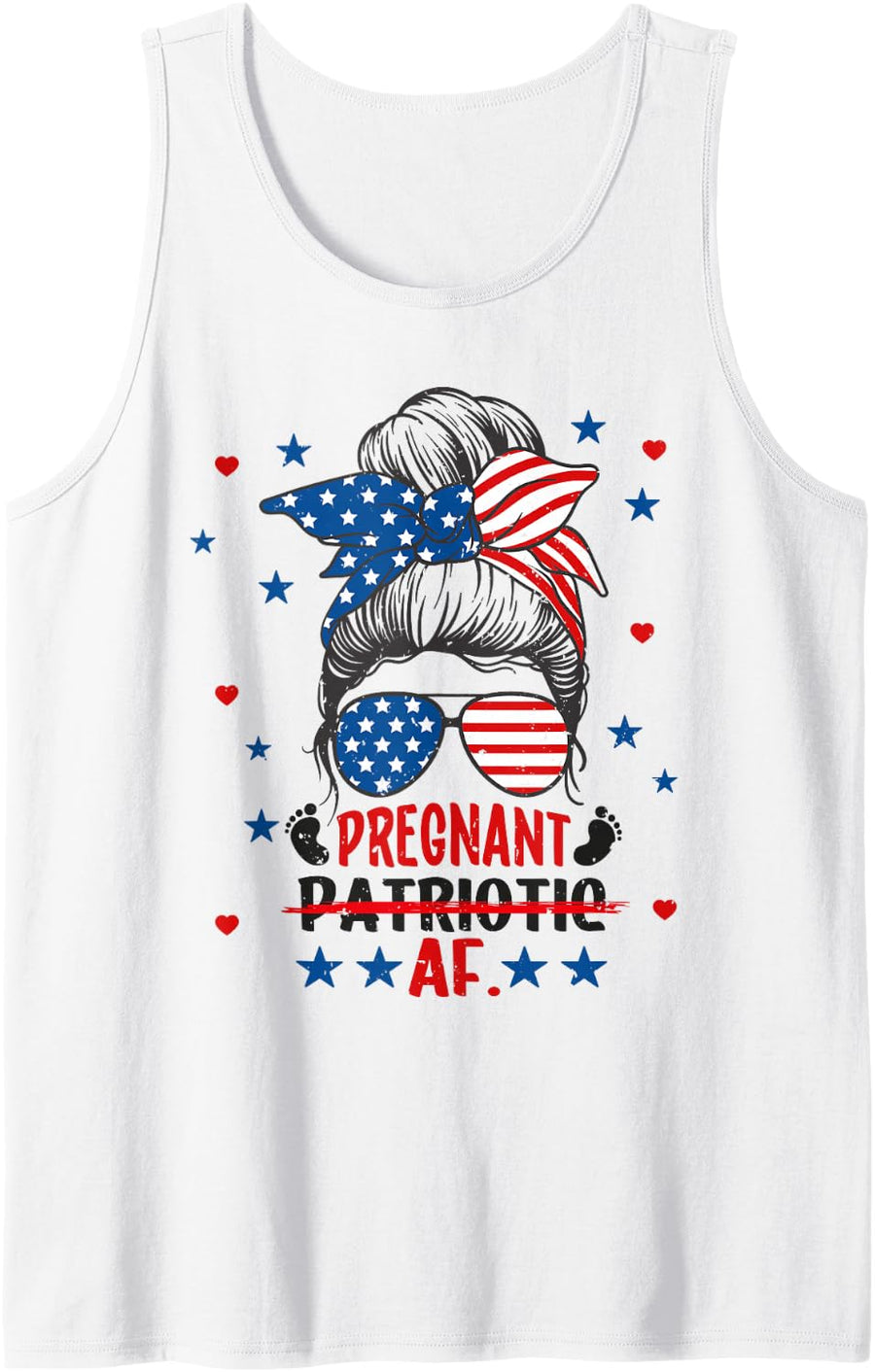 Messy Bun 4th of July Patriotic Pregnant AF Pregnancy Mom Tank Top - White