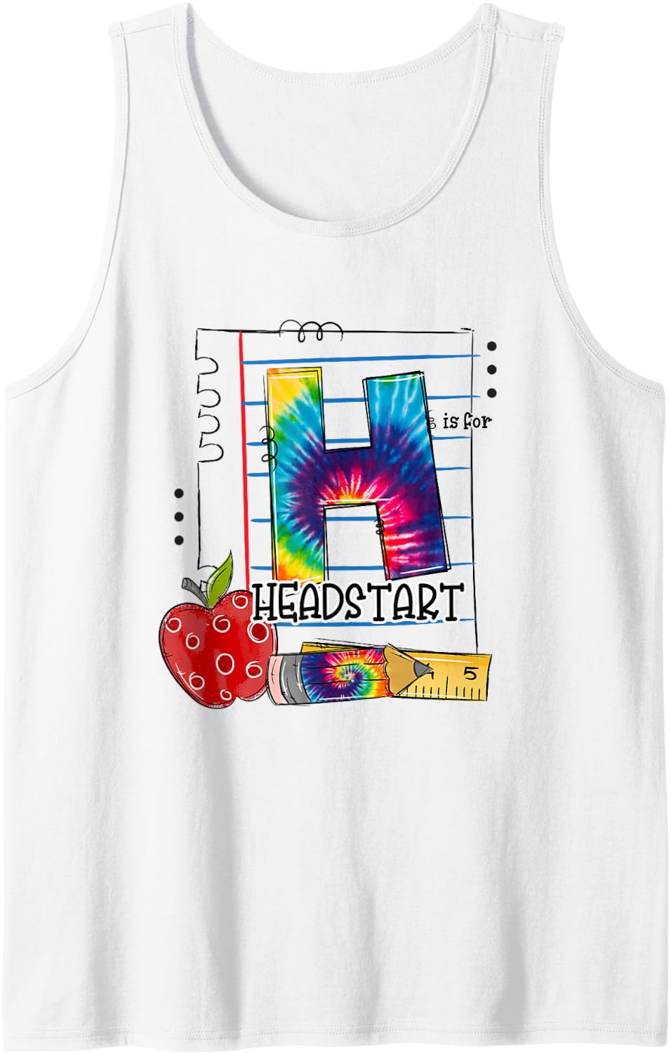 H is for Headstart Appreciation First Day of School Tie Dye Sleeveless Tank Top - White