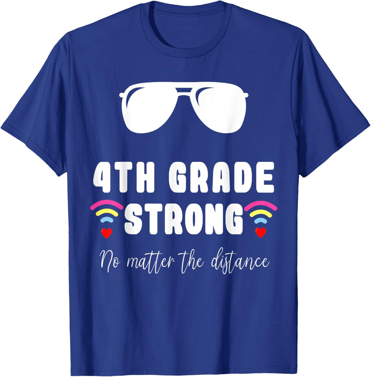 4th Grade Strong No Matter The Distance 2020 Virtual Teacher T-Shirt for Men Women Kids - Royal Blue