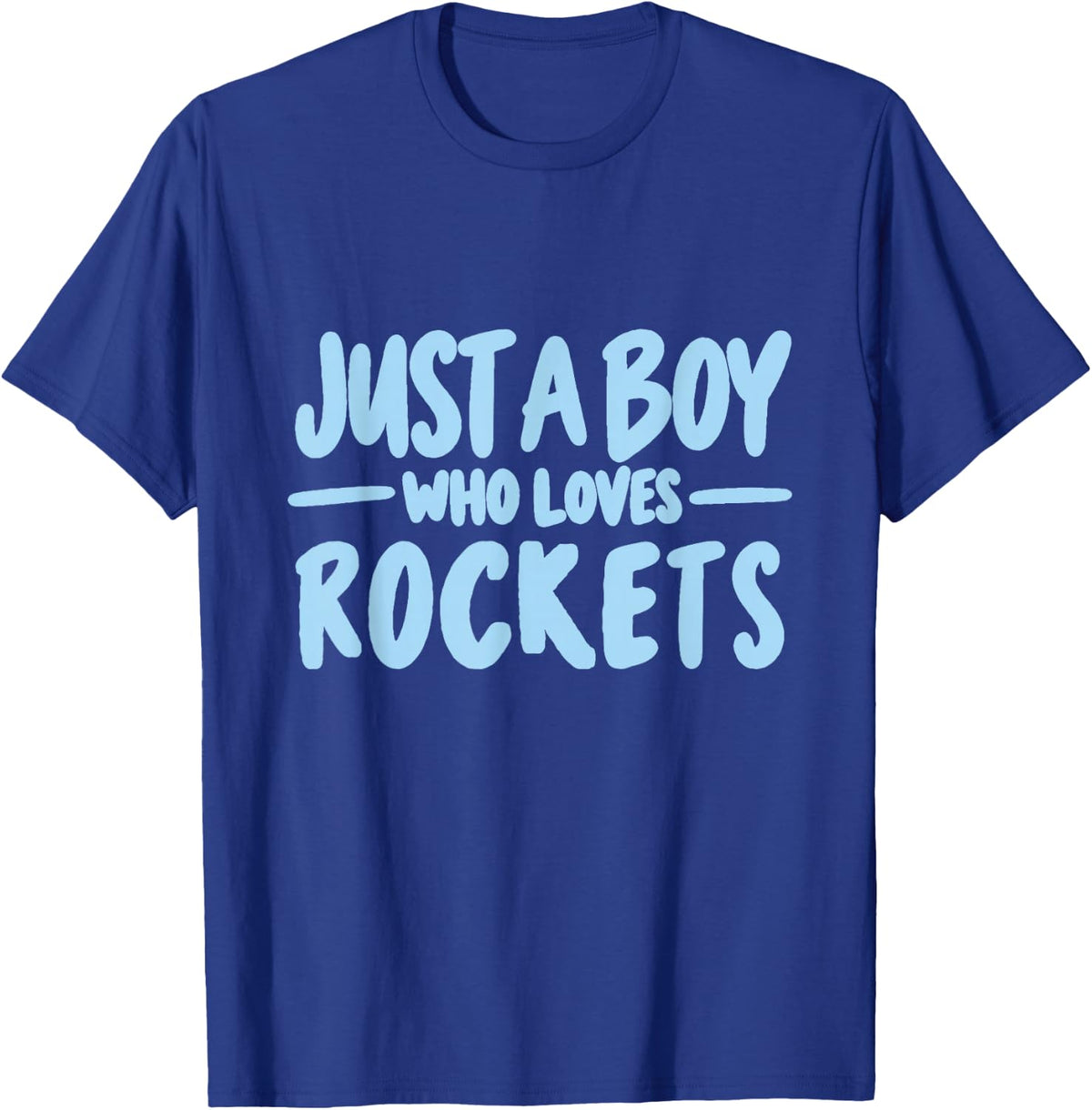 Just a Boy Who Loves Rockets Space Explorer Rocket Lover T-Shirt - Royal Blue