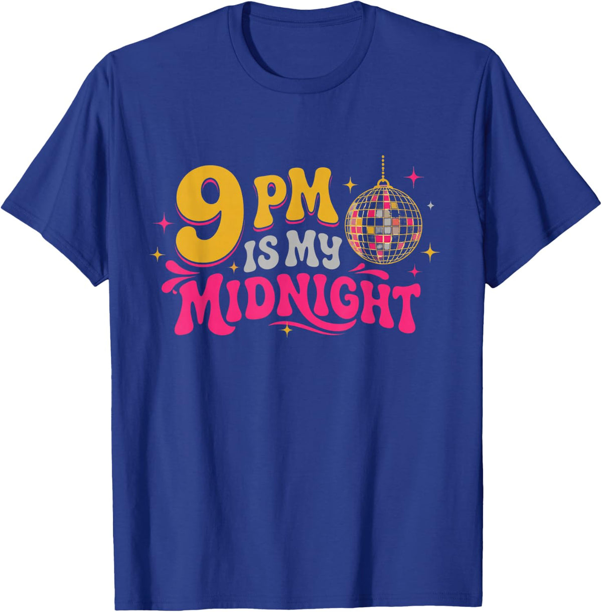 9 PM is My Midnight Funny New Years Eve Introvert T-Shirt - Royal Blue