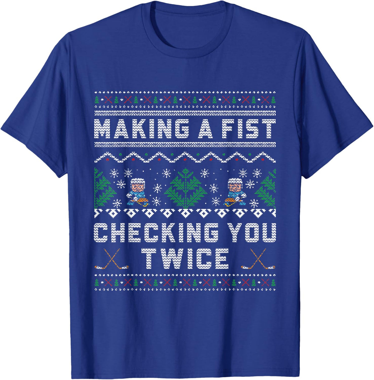 Making A Fist Checking You Twice Ice Hockey Players Xmas T-Shirt - Royal Blue