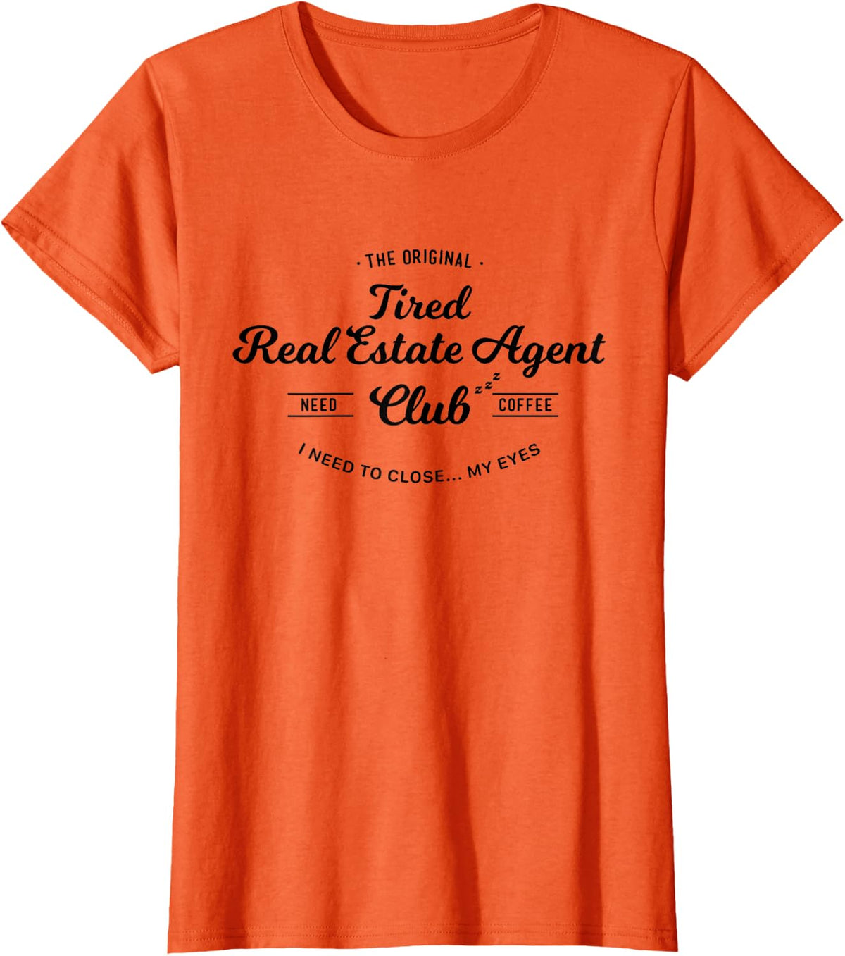 Funny Real Estate Agent T-Shirt - Orange