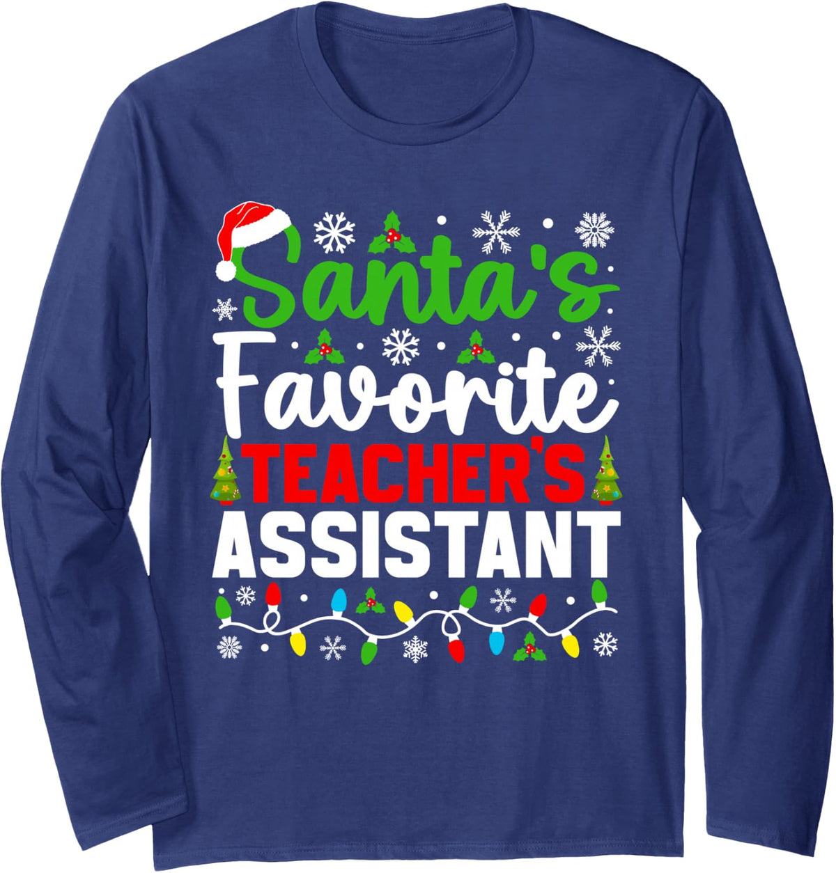 Santa's Favorite Teacher's Assistant Funny Christmas Long Sleeve T-Shirt - Adult Unisex Navy Blue