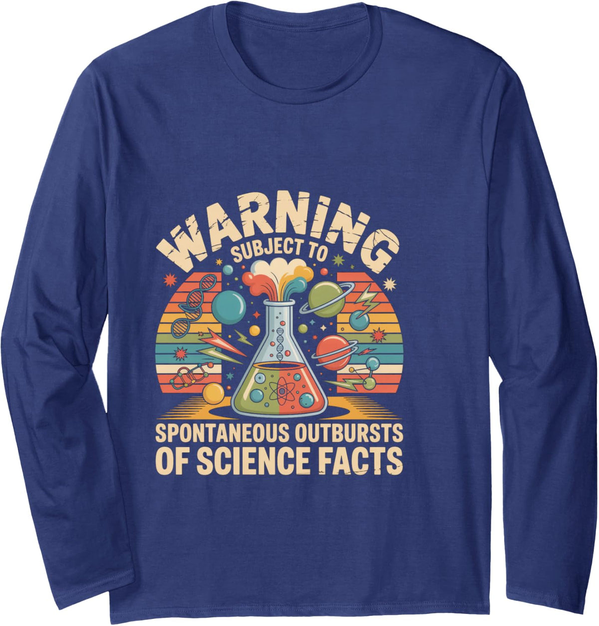 Warning Subject to Spontaneous Science Facts Long Sleeve T-Shirt - Adult Unisex Navy Blue