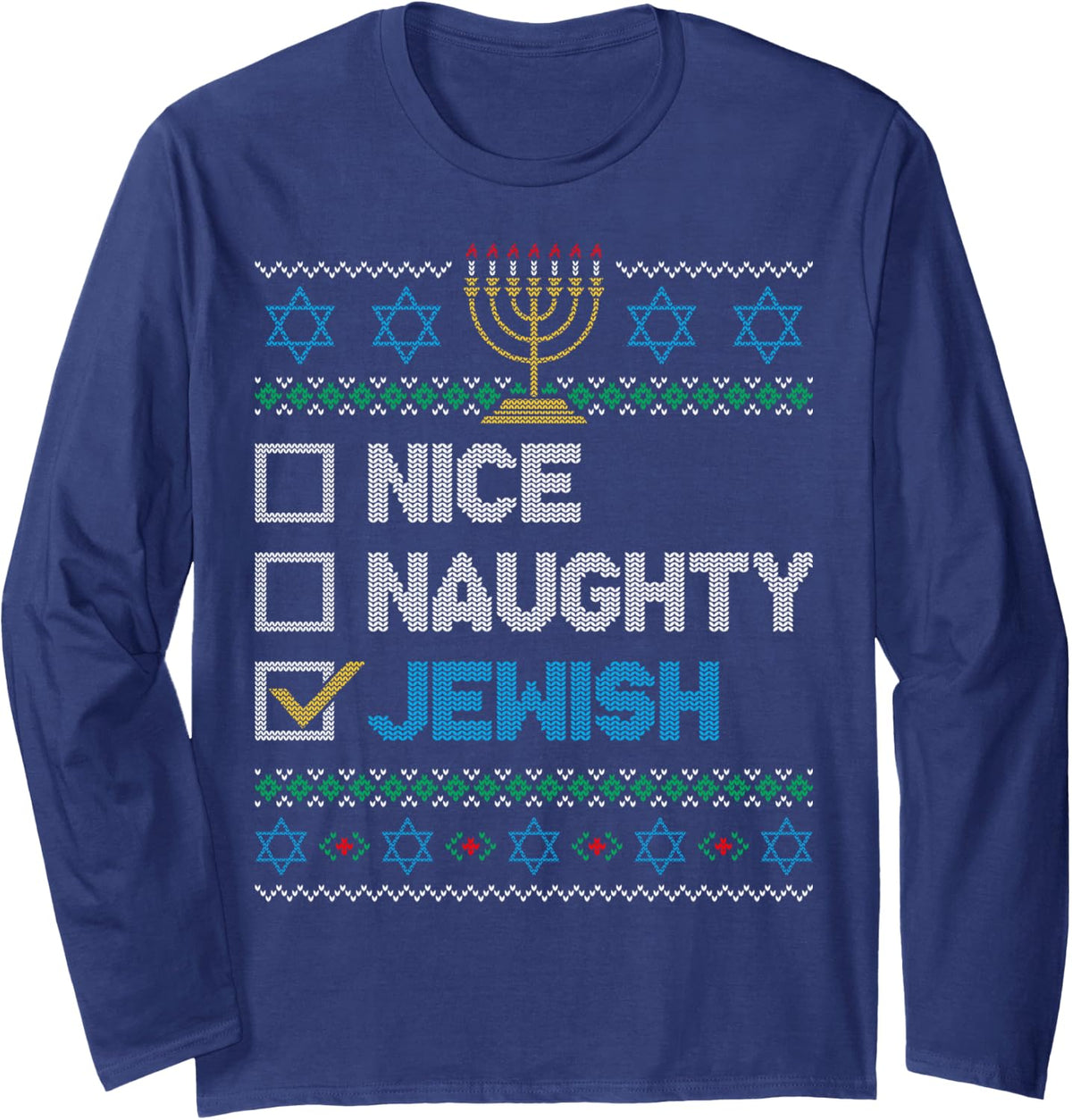 Nice Naughty Jewish Ugly Christmas Sweater Funny Hanukkah Long Sleeve T-Shirt - Adult Unisex Navy Blue