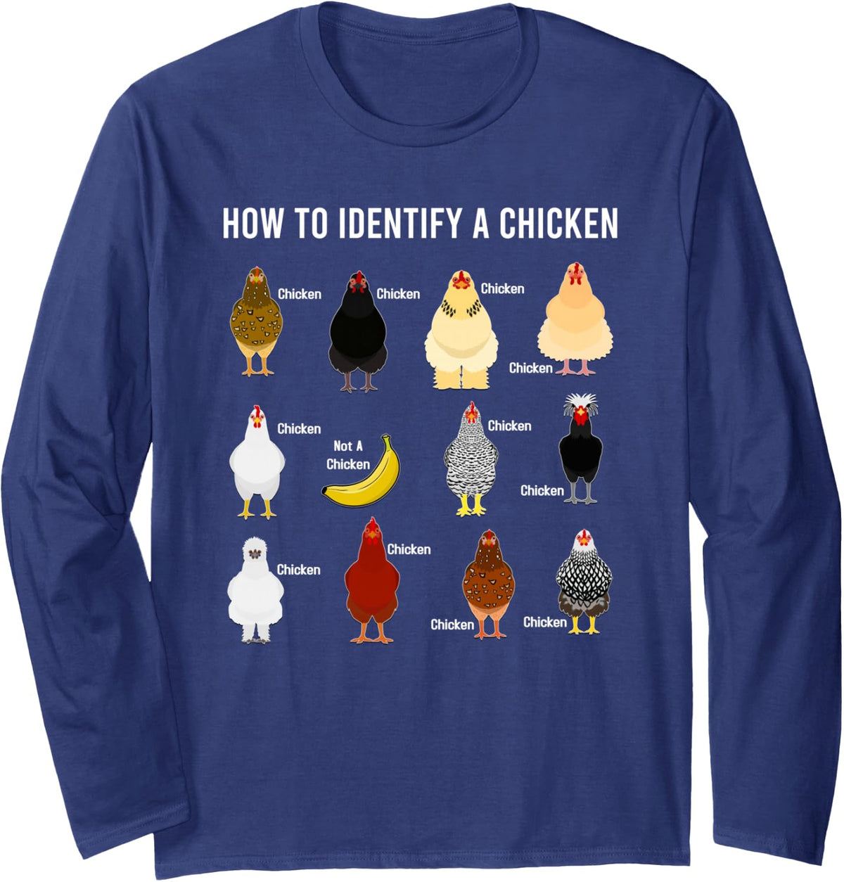 How to Identify A Chicken Funny Chicken Lover Long Sleeve T-Shirt - Adult Unisex Navy Blue