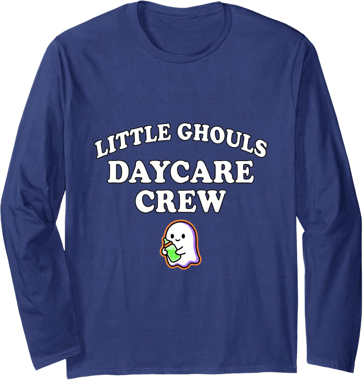 Little Ghouls Daycare Crew Cute Baby Ghost Halloween Design Long Sleeve T-Shirt - Adult Unisex Navy Blue