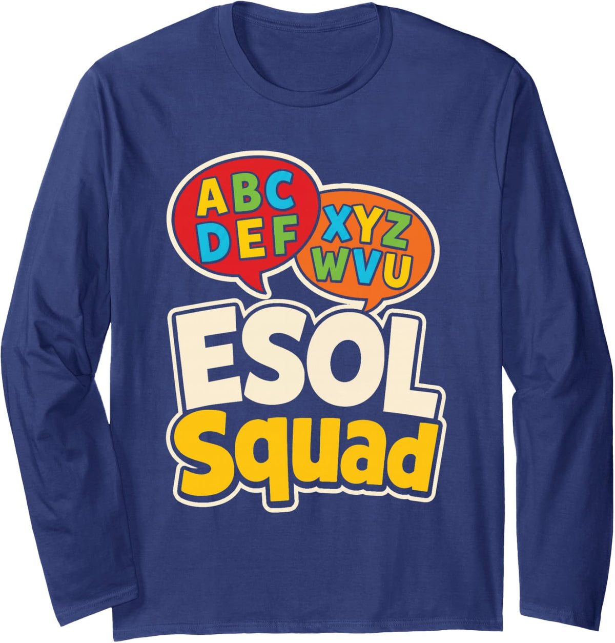 ESL ESOL Teacher Squad Elementary School Matching Staff Long Sleeve T-Shirt - Adult Unisex Navy Blue