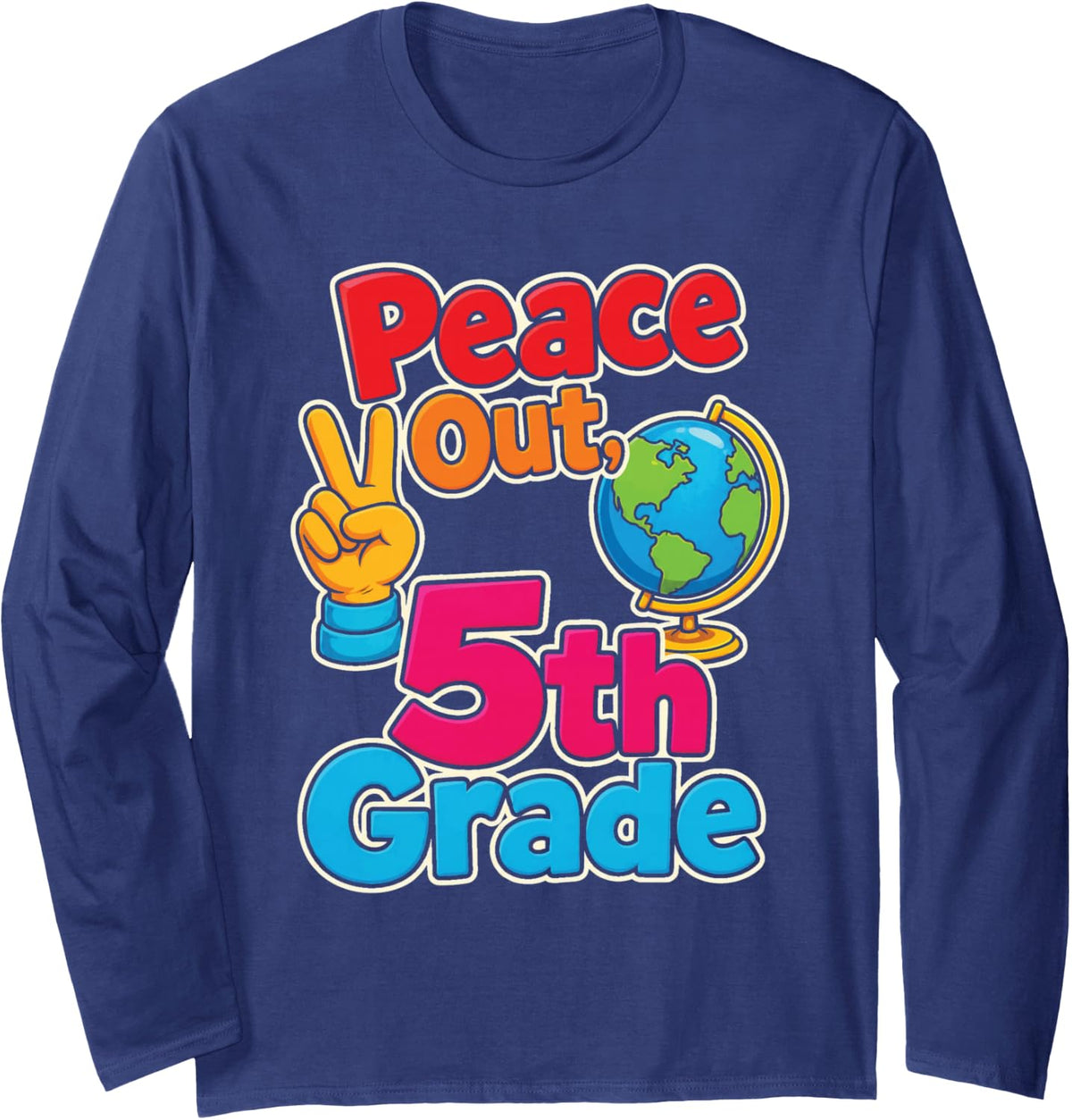 5th Grade Peace Out Elementary Last Day Graduation Long Sleeve T-Shirt - Adult Unisex Navy Blue
