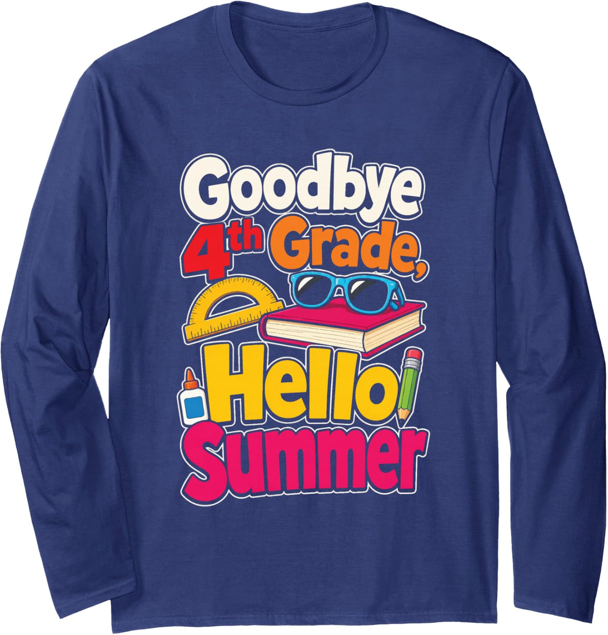Goodbye 4th Grade Hello Summer Last Day of Elementary School Long Sleeve T-Shirt - Adult Unisex Navy Blue