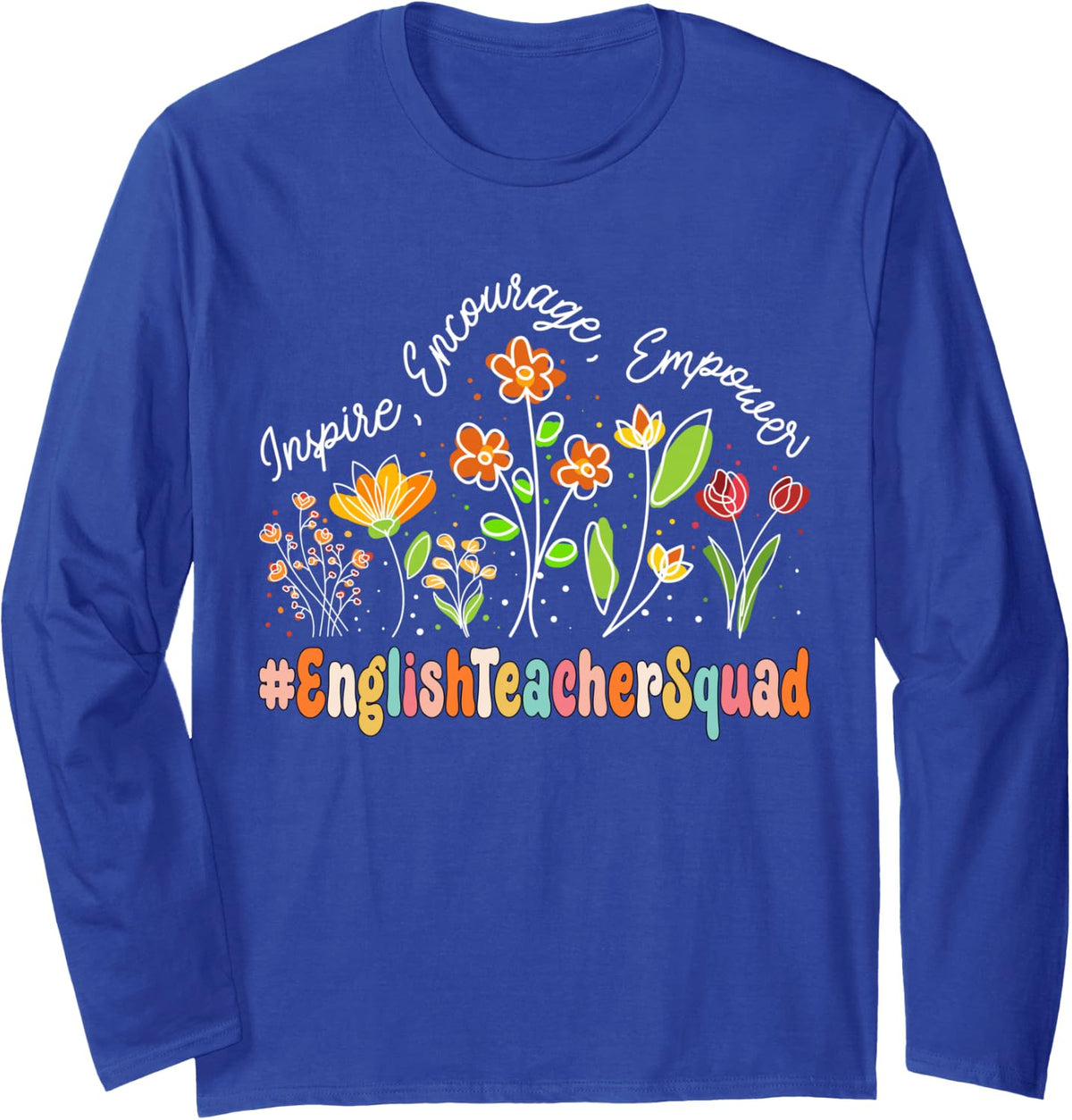 English Teacher Squad Appreciation Week Back to School Long Sleeve T-Shirt - Adult Unisex Royal Blue