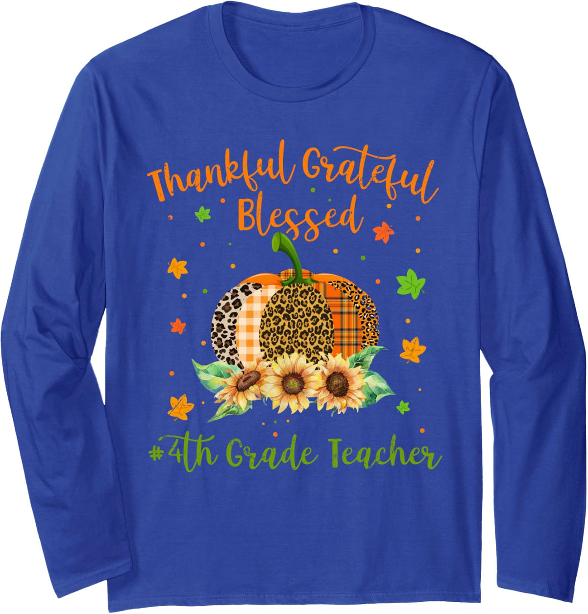 Thankful 4th Grade Teacher Pumpkin Sunflower Thanksgiving Long Sleeve T-Shirt - Adult Unisex Royal Blue