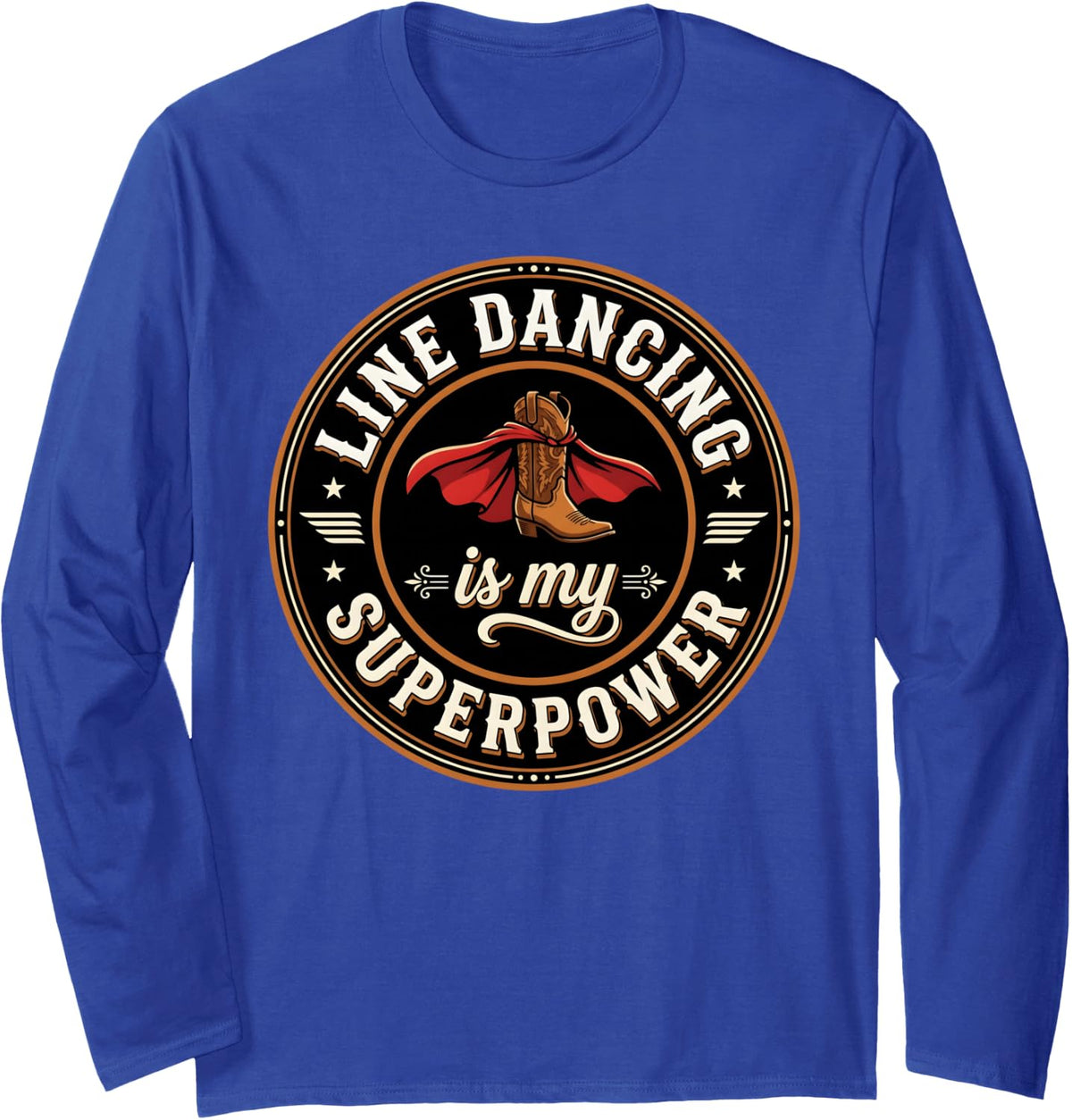 Line Dance Superpower Line Dancing Line Dancer Long Sleeve T-Shirt - Adult Unisex Royal Blue